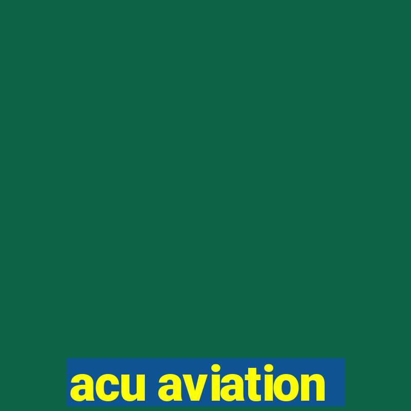 acu aviation